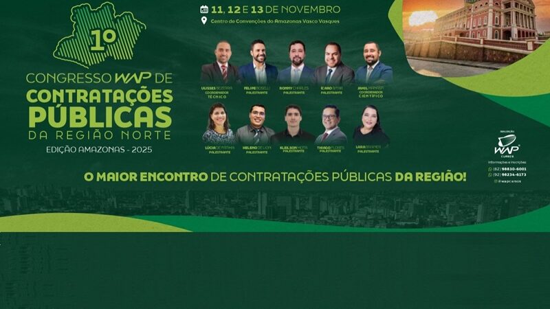 Manaus será palco da 1ª edição do Congresso WAP de Contratações Públicas da Região Norte