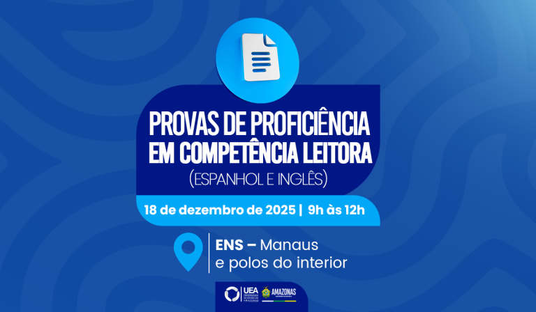 UEA divulga edital n.º 139/2025 para aplicação de provas de proficiência em competência leitora