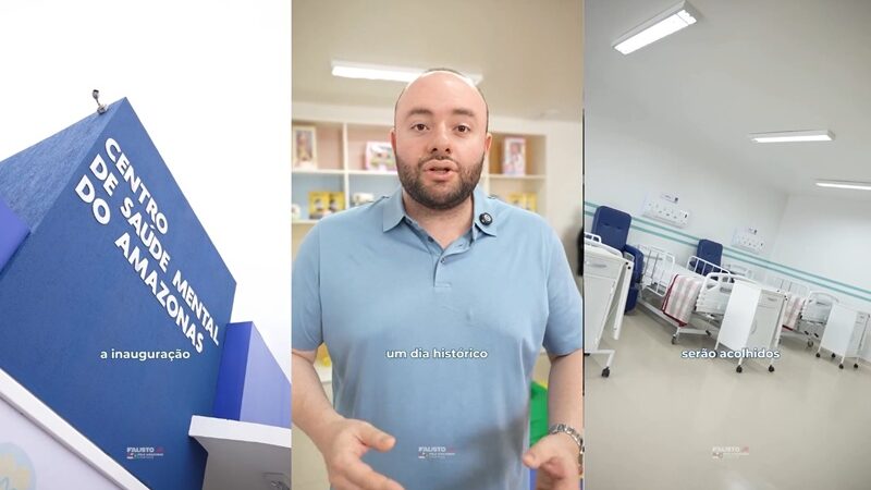 Deputado Fausto Jr fala sobre a entrega do novo Centro de Saúde Mental do Amazonas